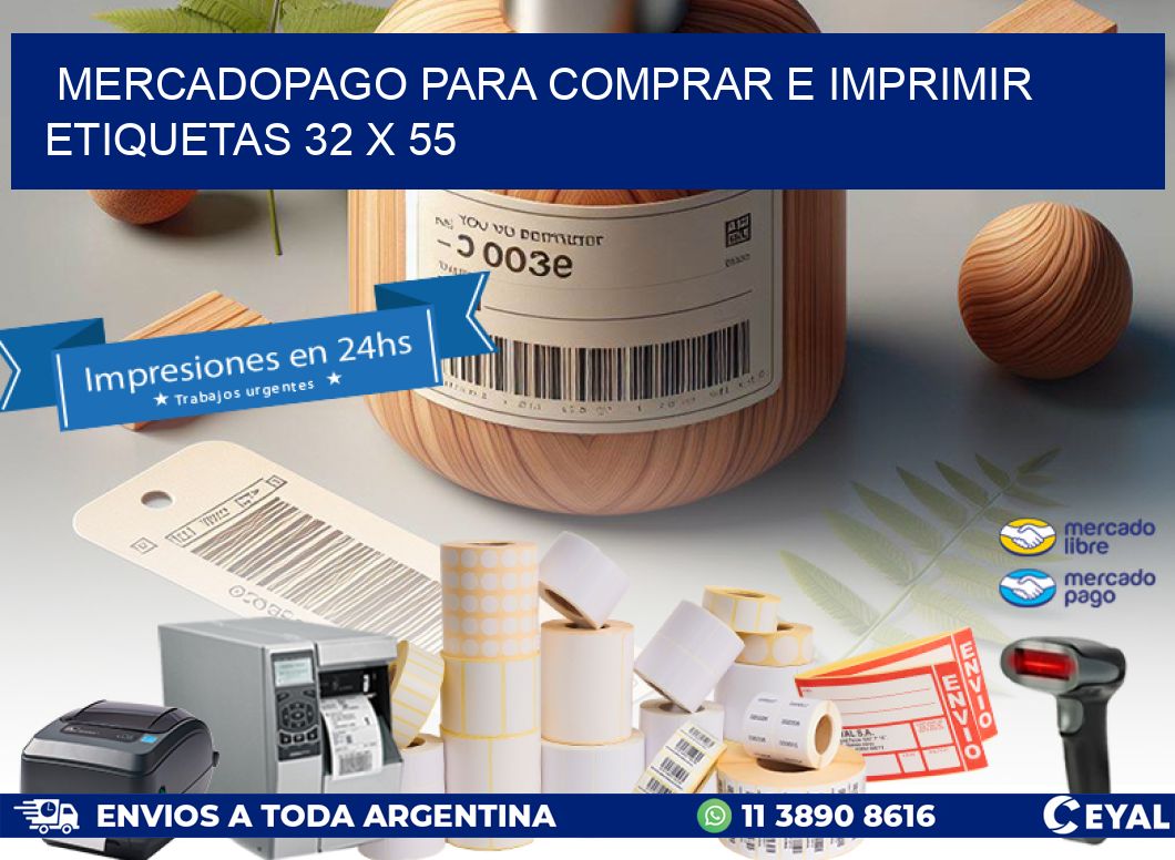 MERCADOPAGO PARA COMPRAR E IMPRIMIR ETIQUETAS 32 x 55