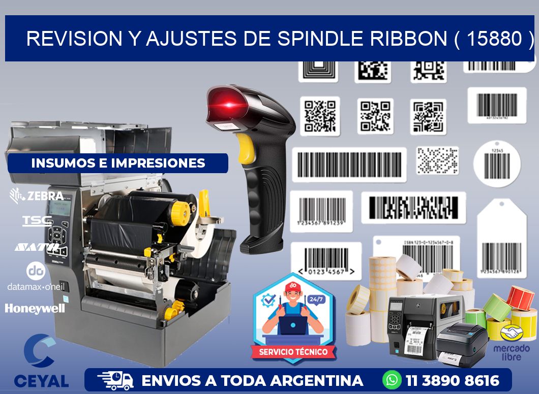 REVISION Y AJUSTES DE SPINDLE RIBBON ( 15880 )