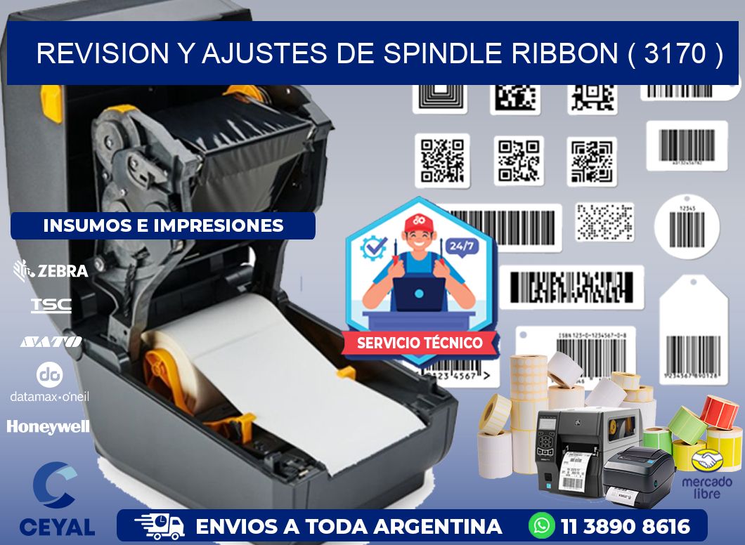 REVISION Y AJUSTES DE SPINDLE RIBBON ( 3170 )