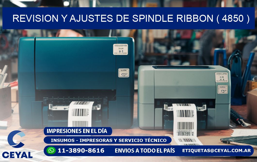 REVISION Y AJUSTES DE SPINDLE RIBBON ( 4850 )