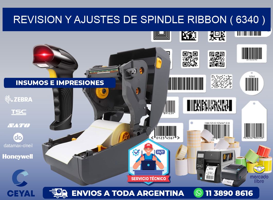 REVISION Y AJUSTES DE SPINDLE RIBBON ( 6340 )