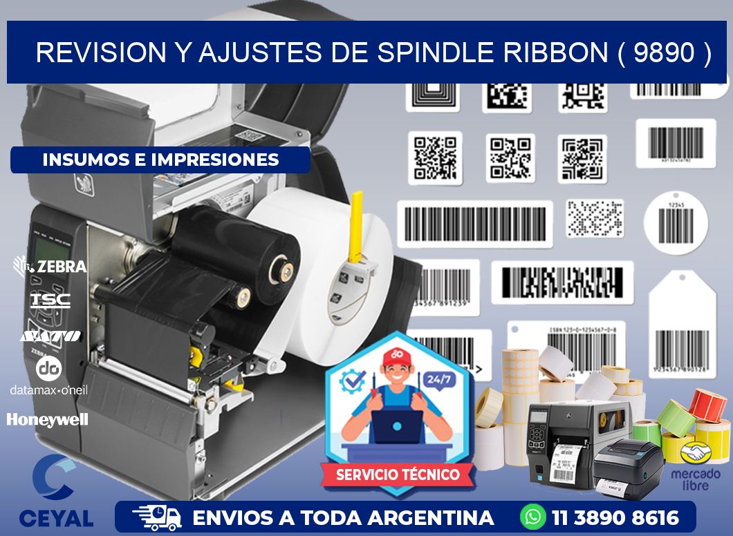 REVISION Y AJUSTES DE SPINDLE RIBBON ( 9890 )