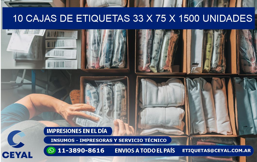 10 CAJAS DE ETIQUETAS 33 x 75 X 1500 UNIDADES