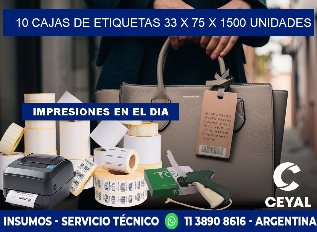 10 CAJAS DE ETIQUETAS 33 x 75 X 1500 UNIDADES