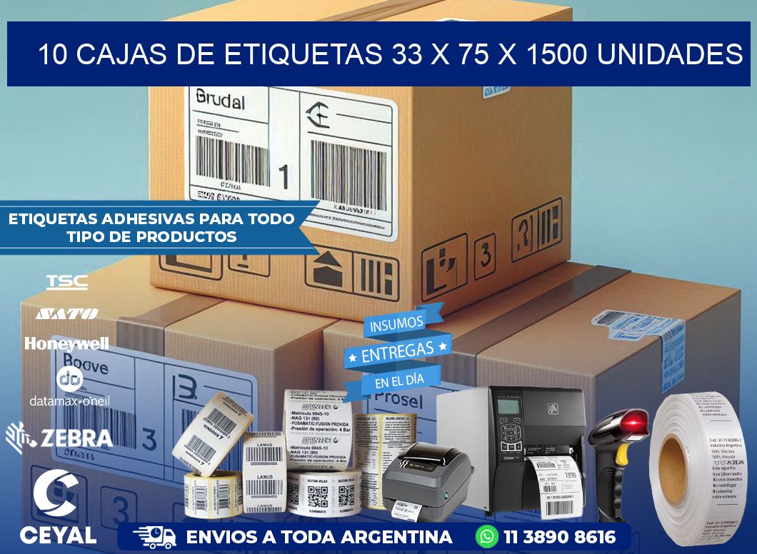 10 CAJAS DE ETIQUETAS 33 x 75 X 1500 UNIDADES