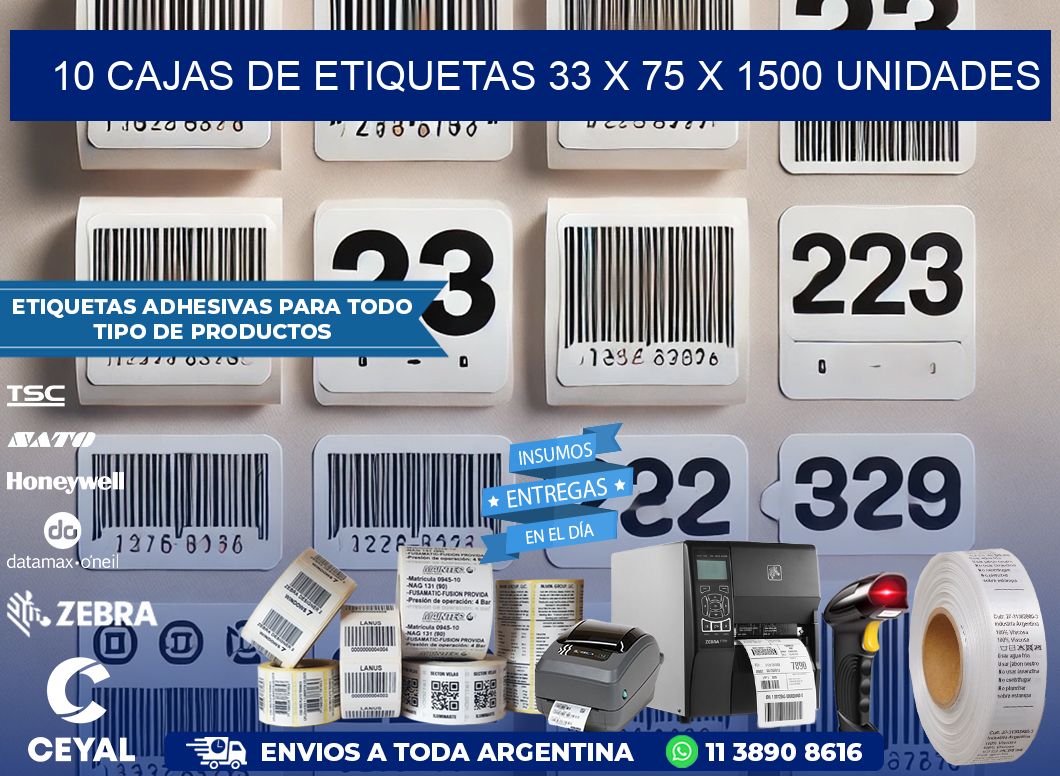 10 CAJAS DE ETIQUETAS 33 x 75 X 1500 UNIDADES