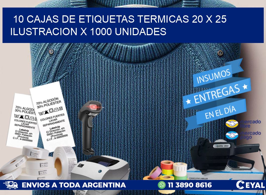 10 CAJAS DE ETIQUETAS TERMICAS 20 x 25 ILUSTRACION X 1000 UNIDADES