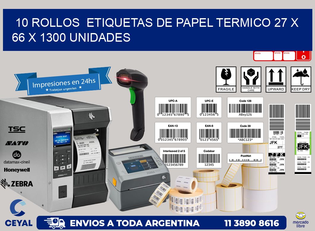 10 ROLLOS  ETIQUETAS DE PAPEL TERMICO 27 x 66 X 1300 UNIDADES