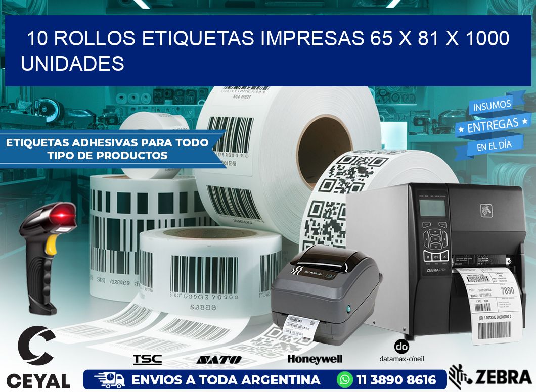 10 ROLLOS ETIQUETAS IMPRESAS 65 x 81 X 1000 UNIDADES