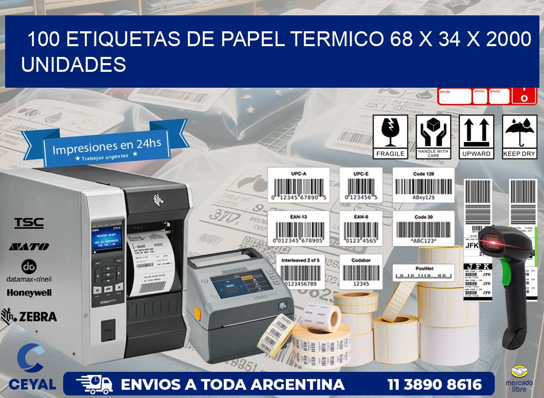 100 ETIQUETAS DE PAPEL TERMICO 68 x 34 X 2000 UNIDADES