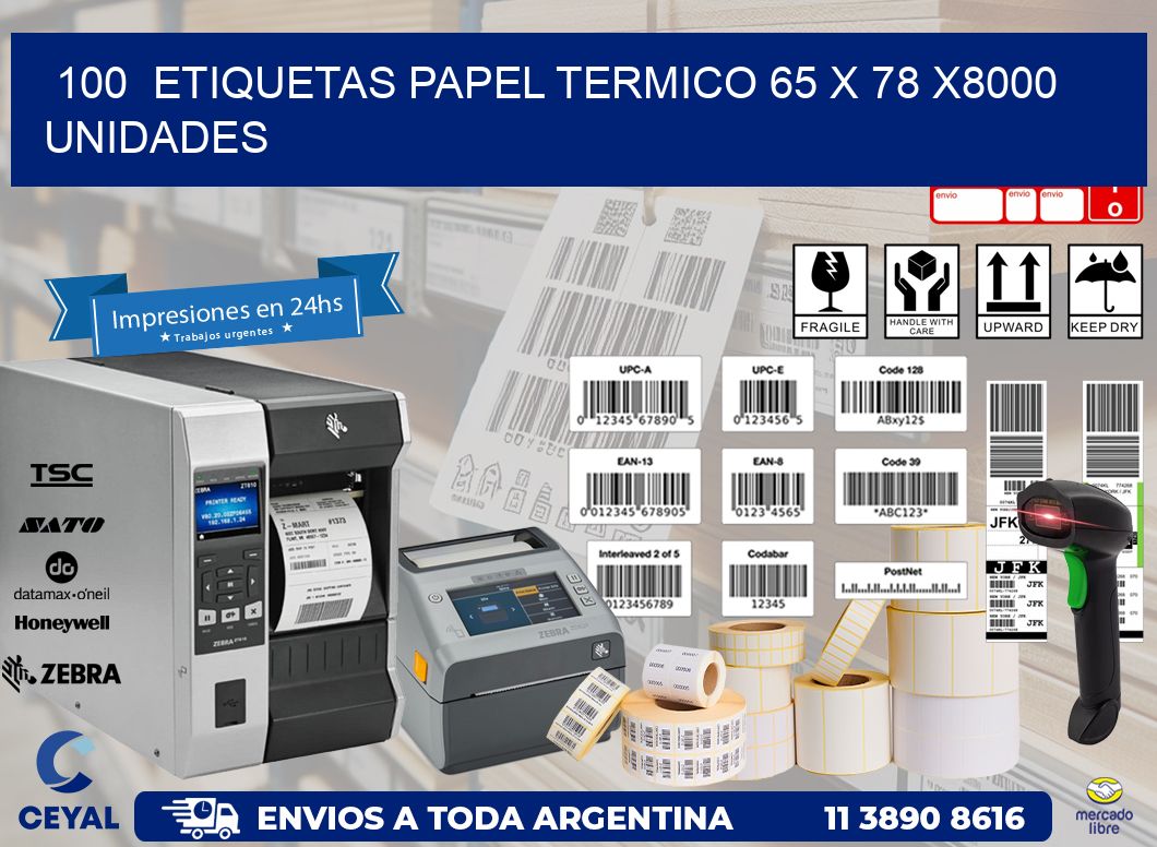 100  ETIQUETAS PAPEL TERMICO 65 x 78 X8000 UNIDADES