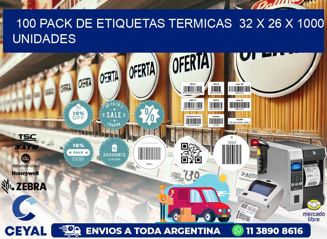 100 PACK DE ETIQUETAS TERMICAS  32 x 26 X 1000 UNIDADES