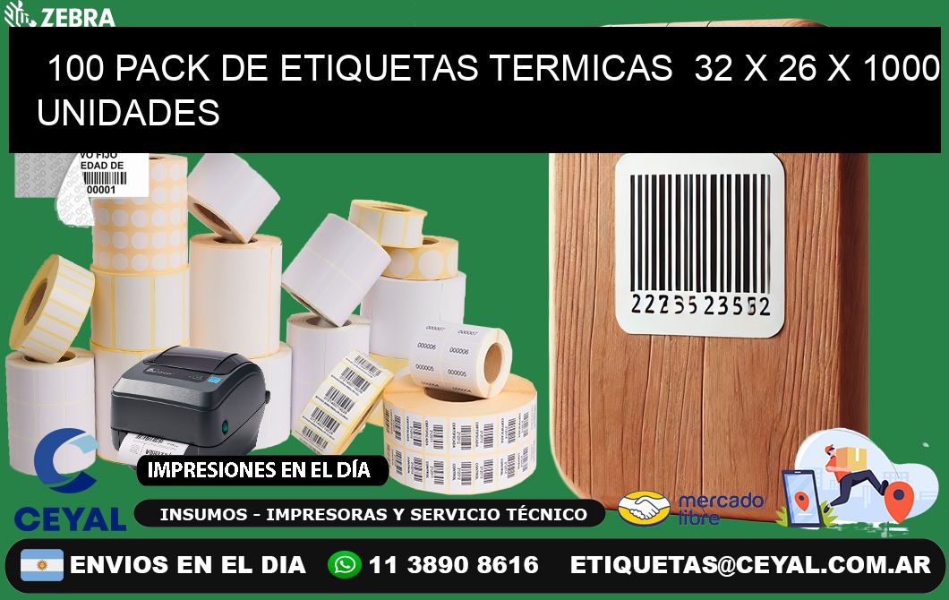 100 PACK DE ETIQUETAS TERMICAS  32 x 26 X 1000 UNIDADES