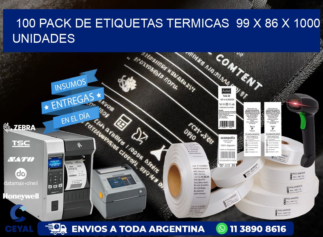 100 PACK DE ETIQUETAS TERMICAS  99 x 86 X 1000 UNIDADES