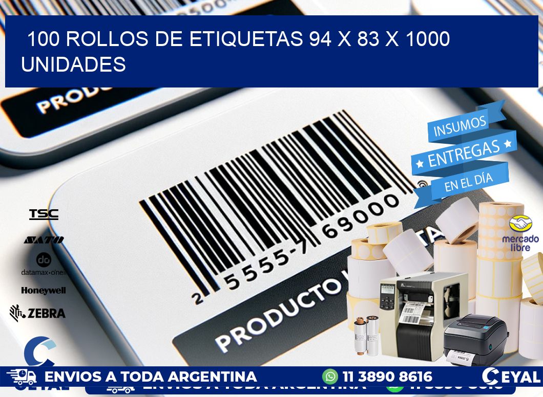 100 ROLLOS DE ETIQUETAS 94 x 83 X 1000 UNIDADES