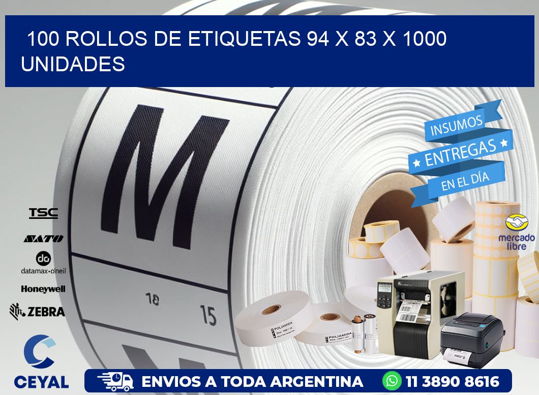 100 ROLLOS DE ETIQUETAS 94 x 83 X 1000 UNIDADES