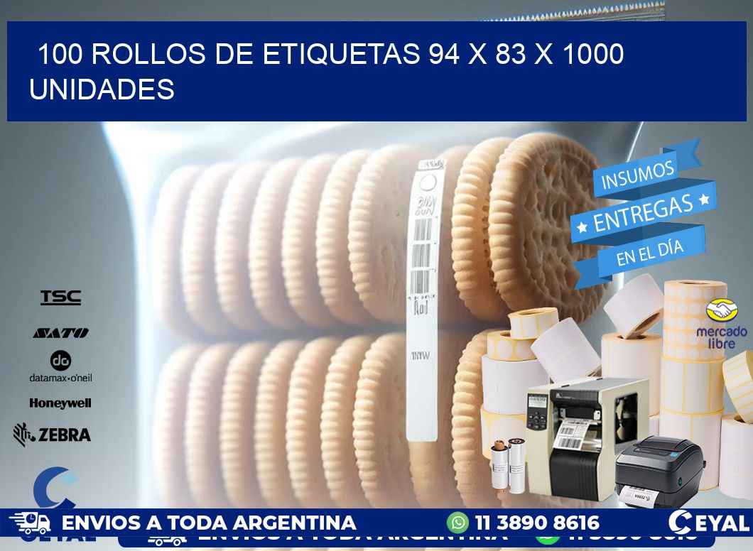 100 ROLLOS DE ETIQUETAS 94 x 83 X 1000 UNIDADES