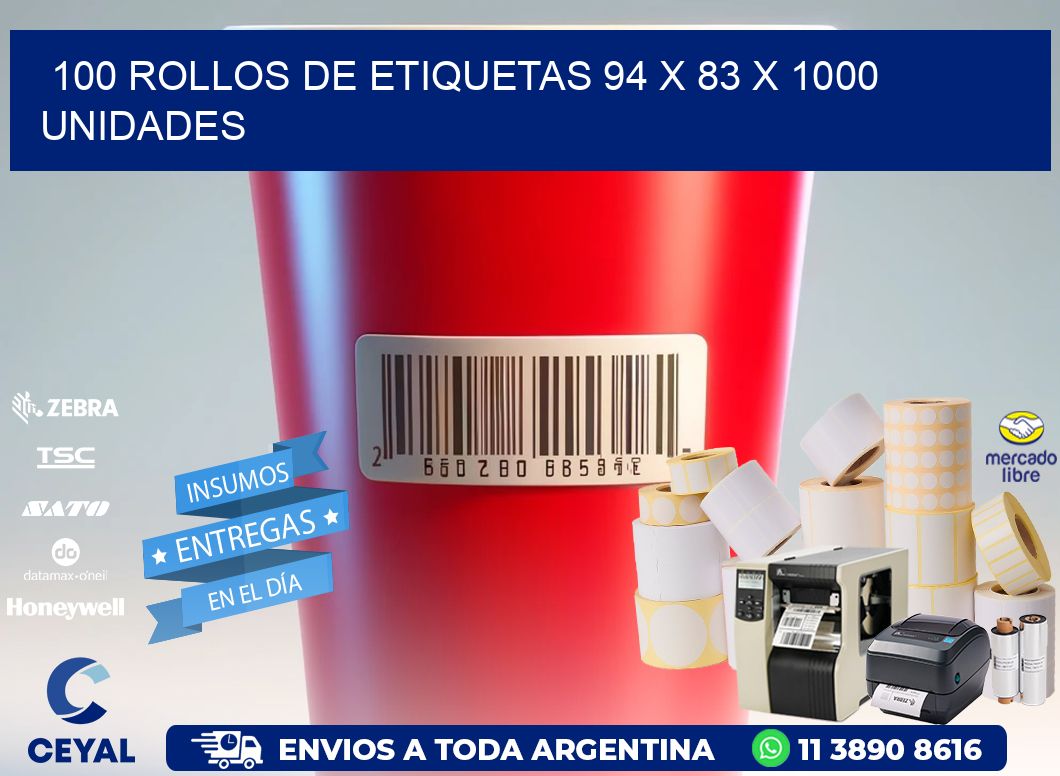 100 ROLLOS DE ETIQUETAS 94 x 83 X 1000 UNIDADES