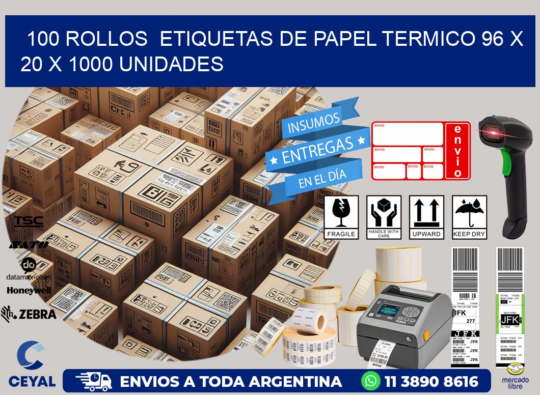 100 ROLLOS  ETIQUETAS DE PAPEL TERMICO 96 x 20 X 1000 UNIDADES