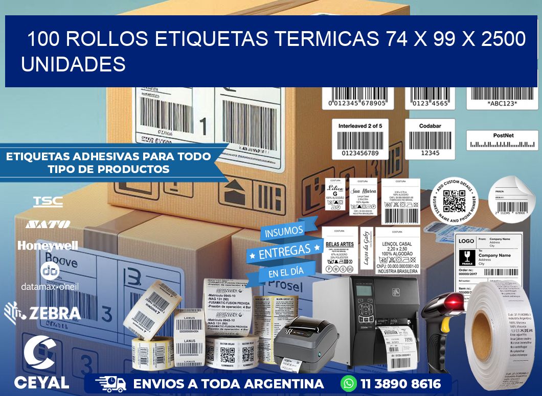 100 ROLLOS ETIQUETAS TERMICAS 74 x 99 X 2500 UNIDADES