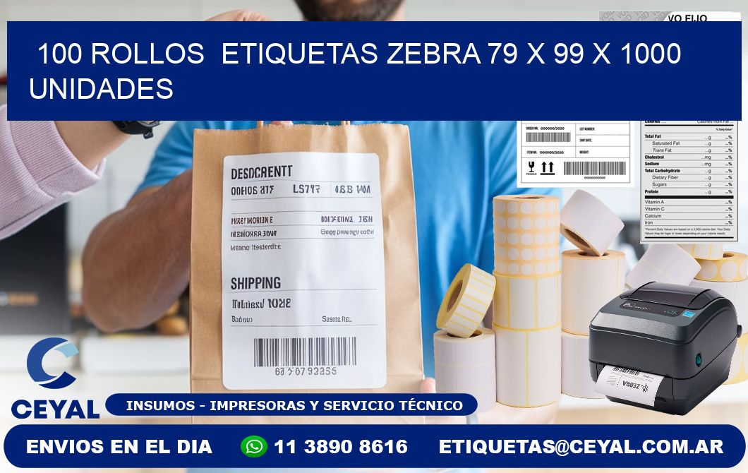 100 ROLLOS  ETIQUETAS ZEBRA 79 x 99 X 1000 UNIDADES