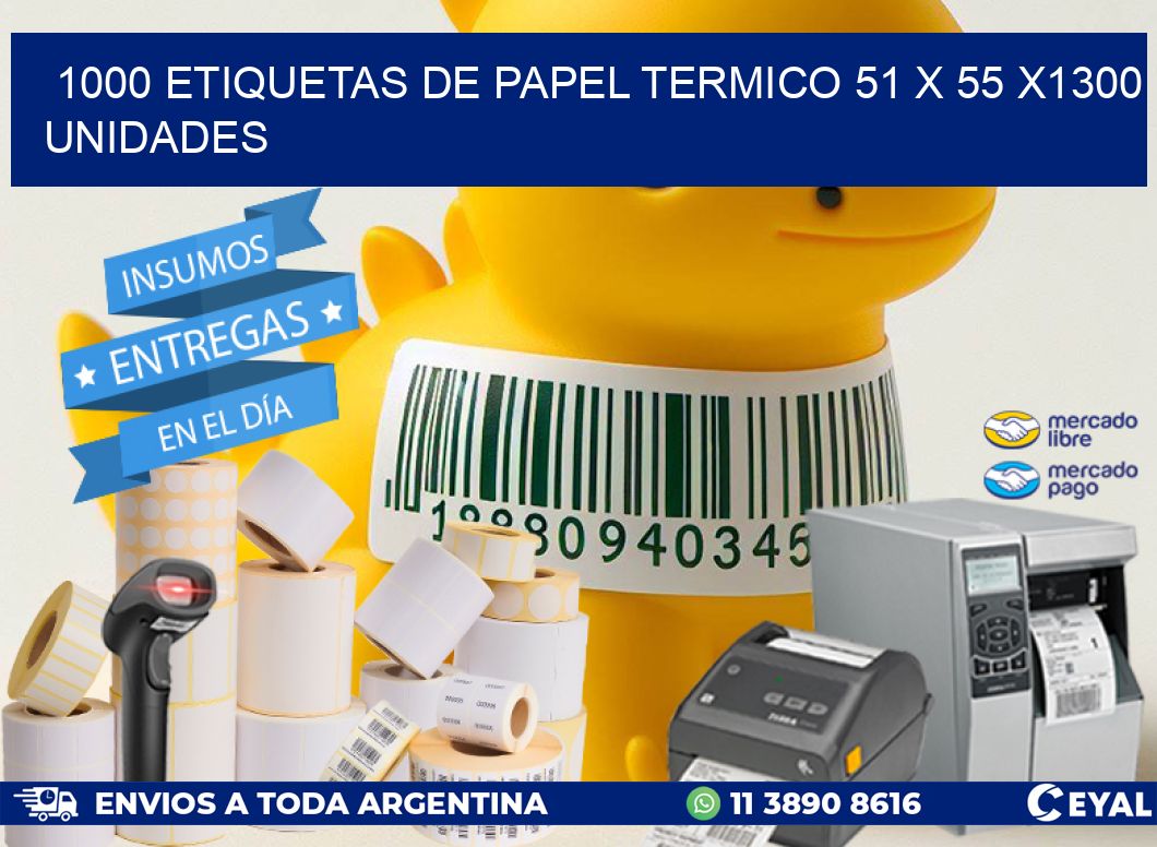 1000 ETIQUETAS DE PAPEL TERMICO 51 x 55 X1300 UNIDADES