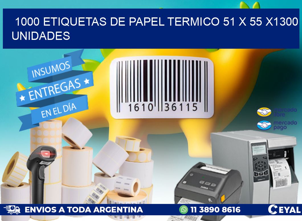 1000 ETIQUETAS DE PAPEL TERMICO 51 x 55 X1300 UNIDADES