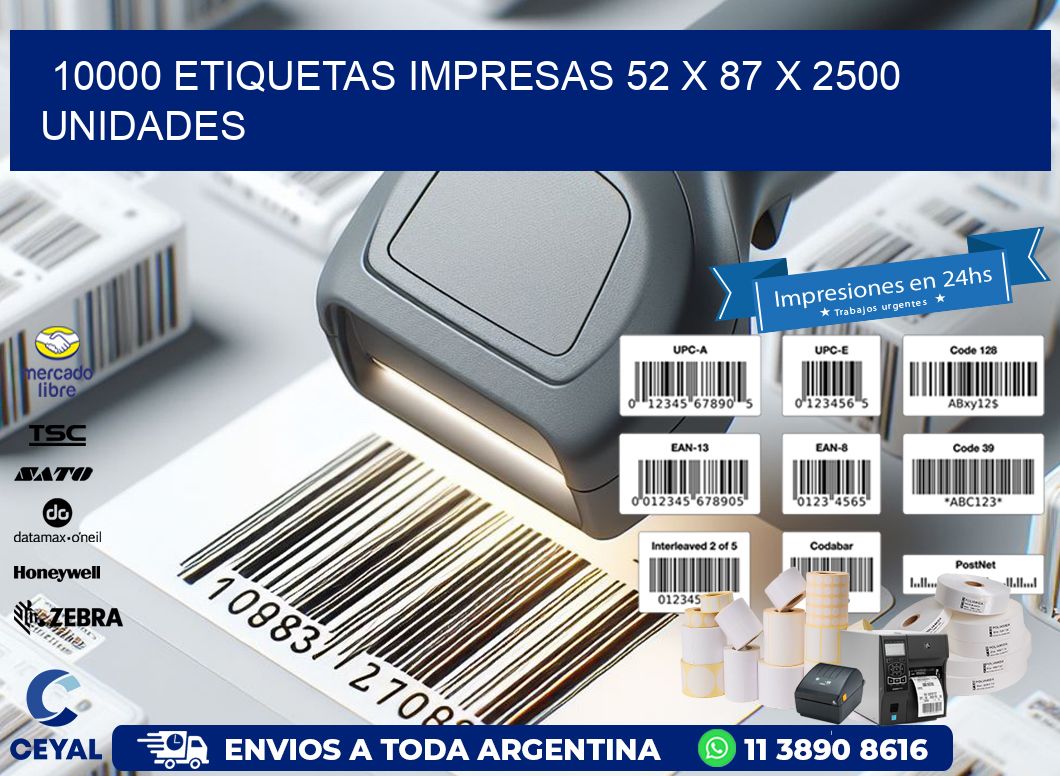 10000 ETIQUETAS IMPRESAS 52 x 87 X 2500 UNIDADES