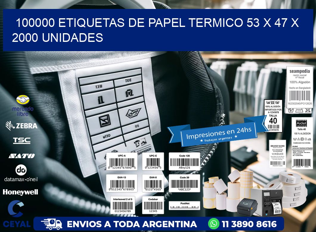 100000 ETIQUETAS DE PAPEL TERMICO 53 x 47 X 2000 UNIDADES