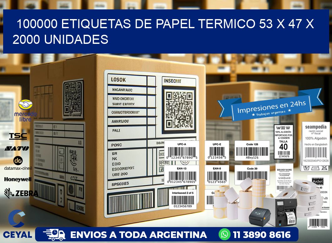 100000 ETIQUETAS DE PAPEL TERMICO 53 x 47 X 2000 UNIDADES