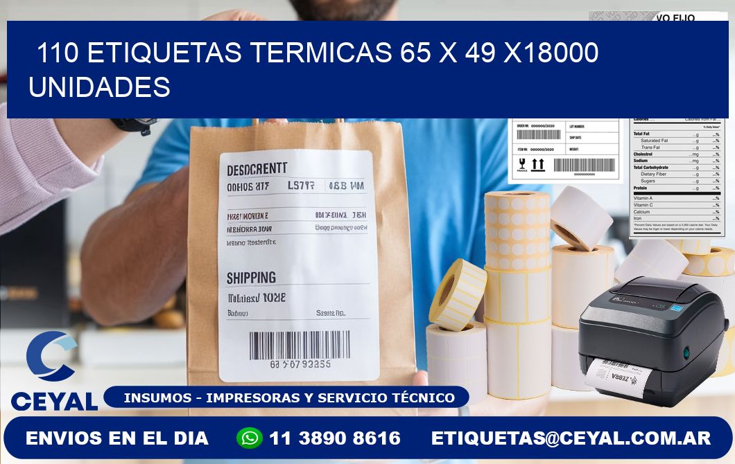 110 ETIQUETAS TERMICAS 65 x 49 x18000 UNIDADES