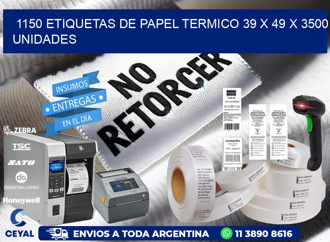 1150 ETIQUETAS DE PAPEL TERMICO 39 x 49 X 3500 UNIDADES