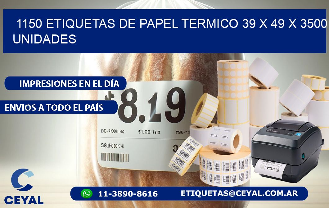 1150 ETIQUETAS DE PAPEL TERMICO 39 x 49 X 3500 UNIDADES