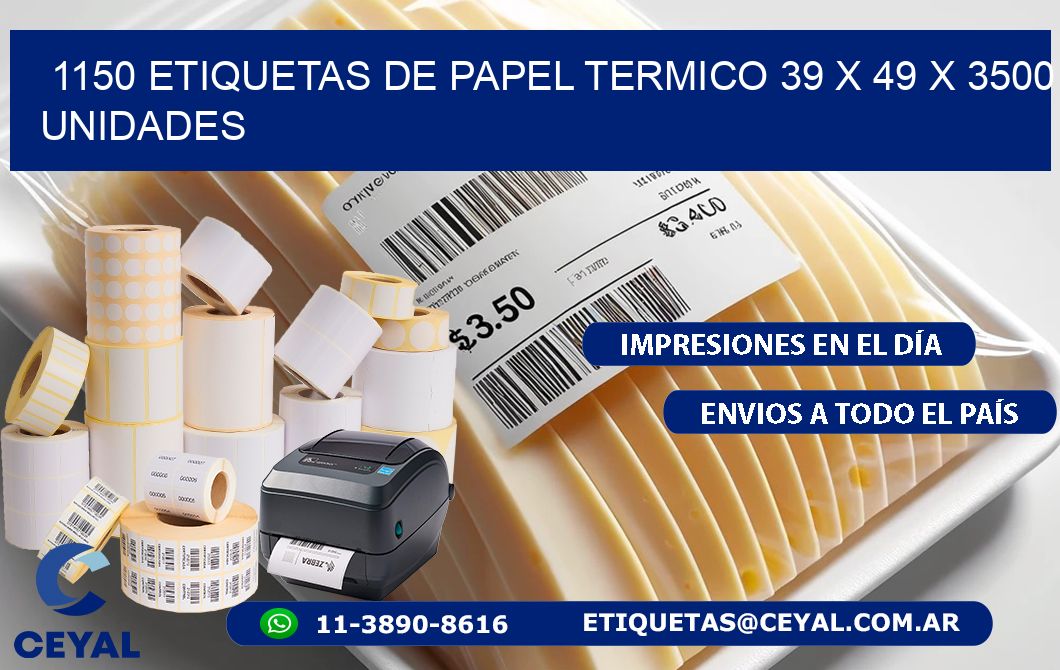 1150 ETIQUETAS DE PAPEL TERMICO 39 x 49 X 3500 UNIDADES