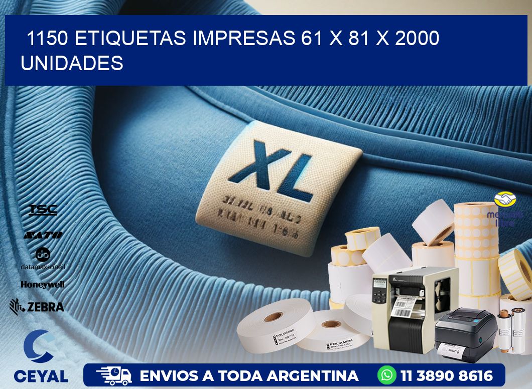 1150 ETIQUETAS IMPRESAS 61 x 81 X 2000 UNIDADES