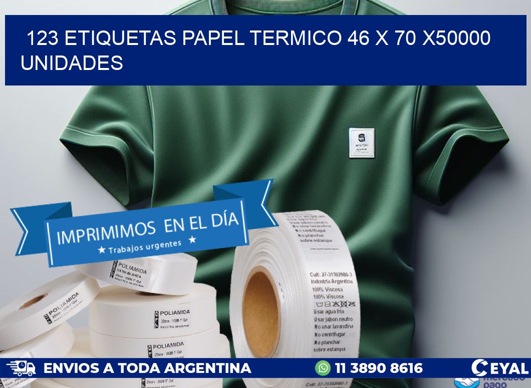 123 ETIQUETAS PAPEL TERMICO 46 x 70 X50000 UNIDADES