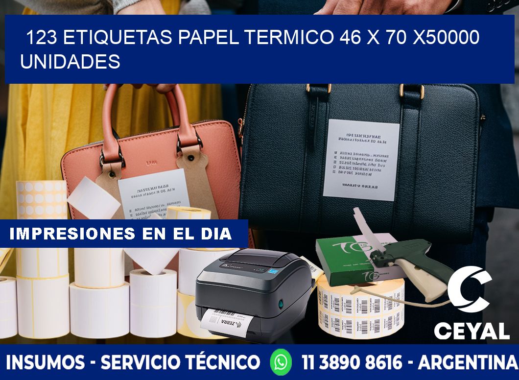 123 ETIQUETAS PAPEL TERMICO 46 x 70 X50000 UNIDADES