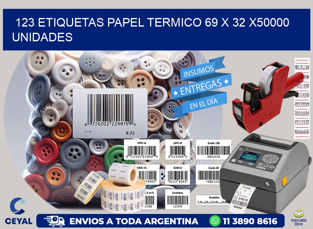 123 ETIQUETAS PAPEL TERMICO 69 x 32 X50000 UNIDADES