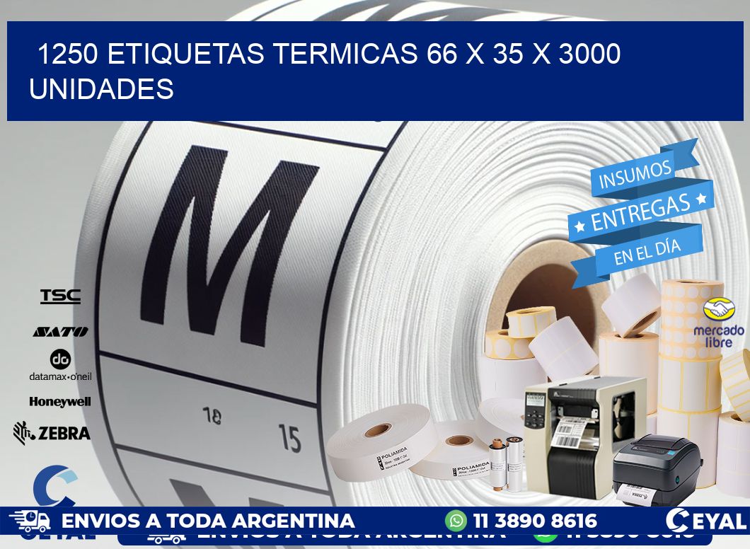 1250 ETIQUETAS TERMICAS 66 x 35 X 3000 UNIDADES