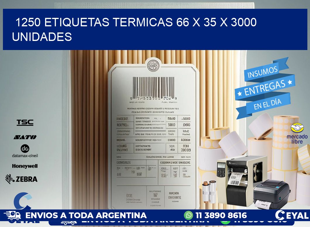 1250 ETIQUETAS TERMICAS 66 x 35 X 3000 UNIDADES