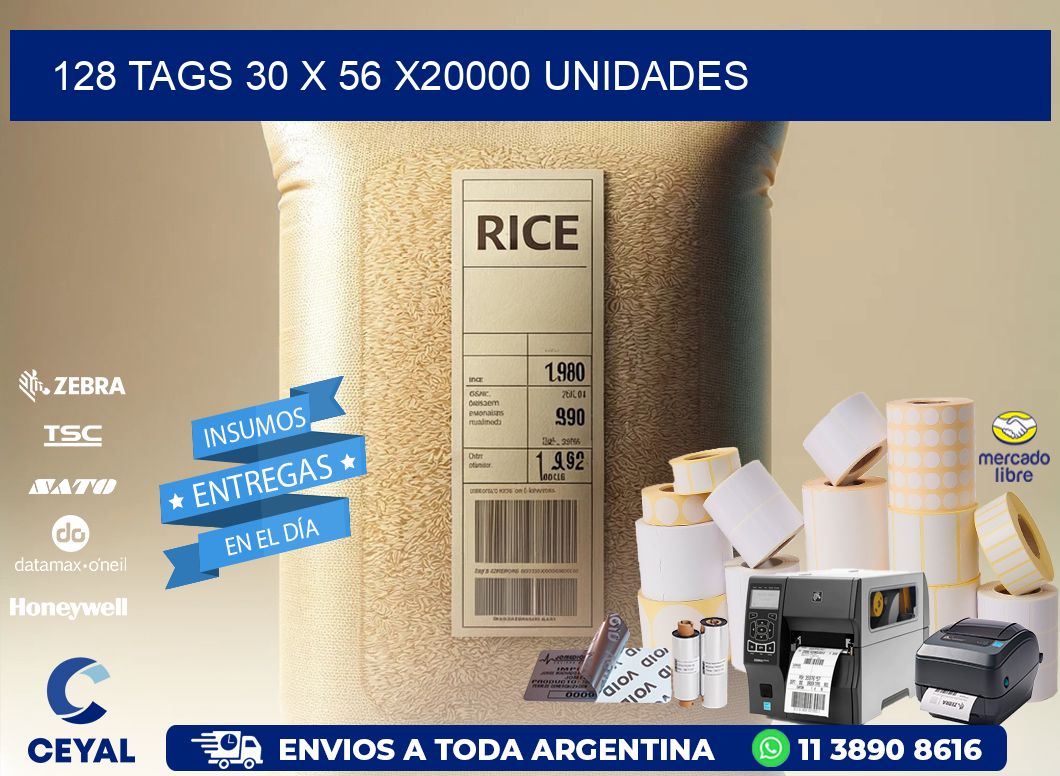 128 TAGS 30 x 56 X20000 UNIDADES