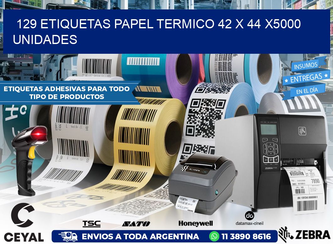 129 ETIQUETAS PAPEL TERMICO 42 x 44 X5000 UNIDADES