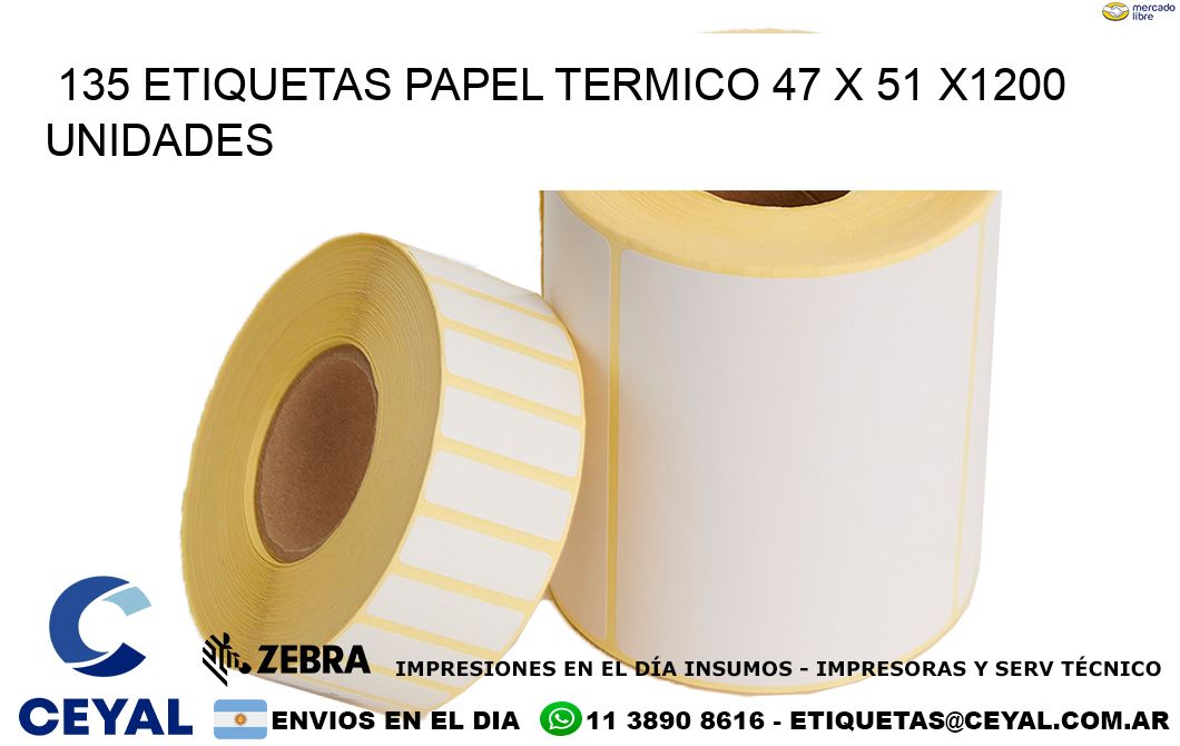 135 ETIQUETAS PAPEL TERMICO 47 x 51 X1200 UNIDADES