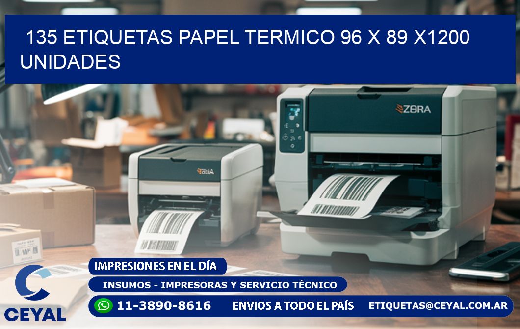 135 ETIQUETAS PAPEL TERMICO 96 x 89 X1200 UNIDADES