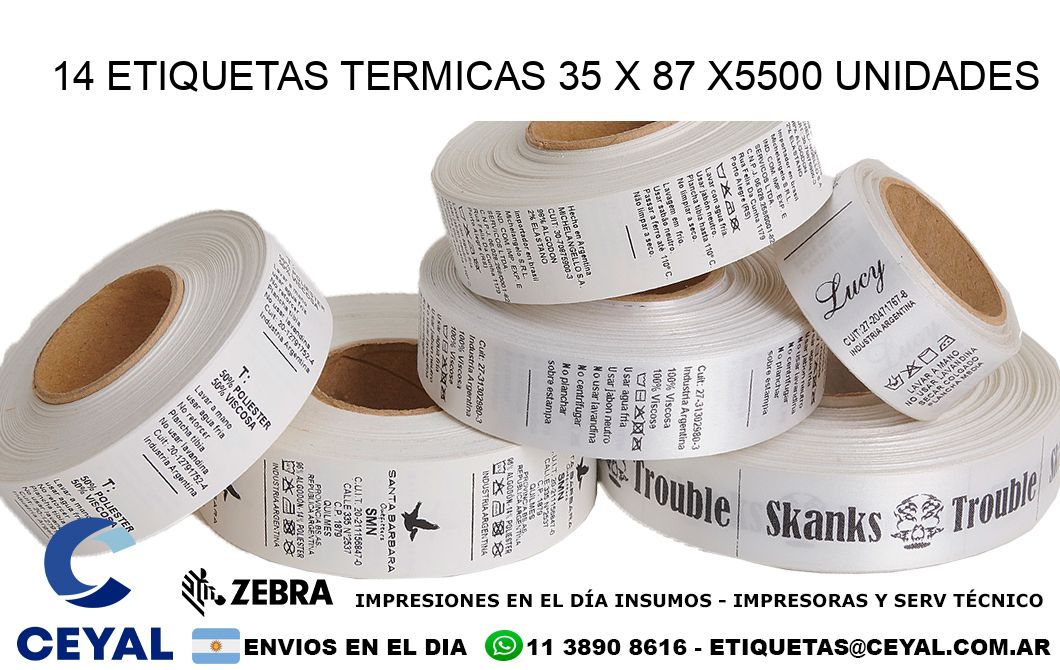 14 ETIQUETAS TERMICAS 35 x 87 X5500 UNIDADES