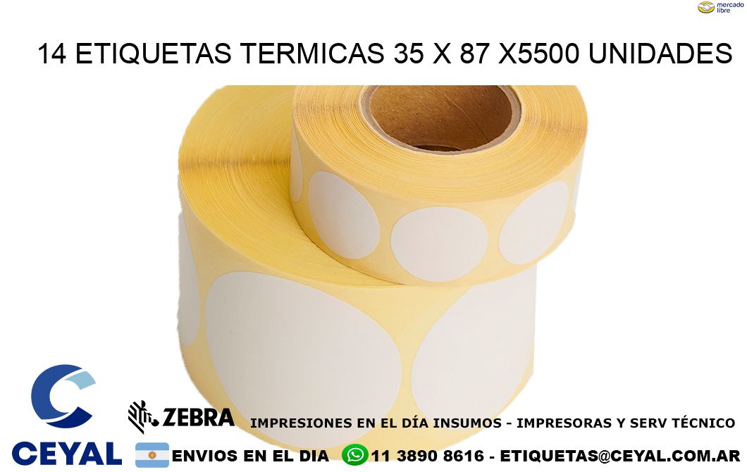 14 ETIQUETAS TERMICAS 35 x 87 X5500 UNIDADES