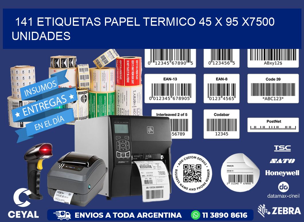 141 ETIQUETAS PAPEL TERMICO 45 x 95 X7500 UNIDADES