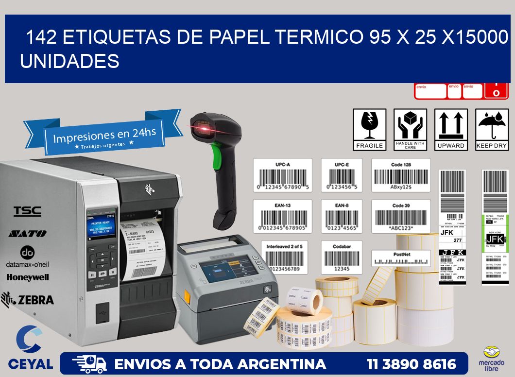 142 ETIQUETAS DE PAPEL TERMICO 95 x 25 X15000 UNIDADES