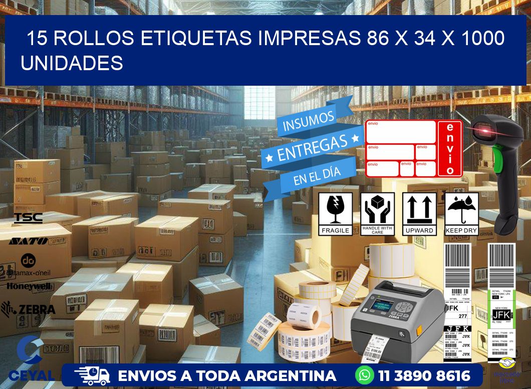 15 ROLLOS ETIQUETAS IMPRESAS 86 x 34 X 1000 UNIDADES