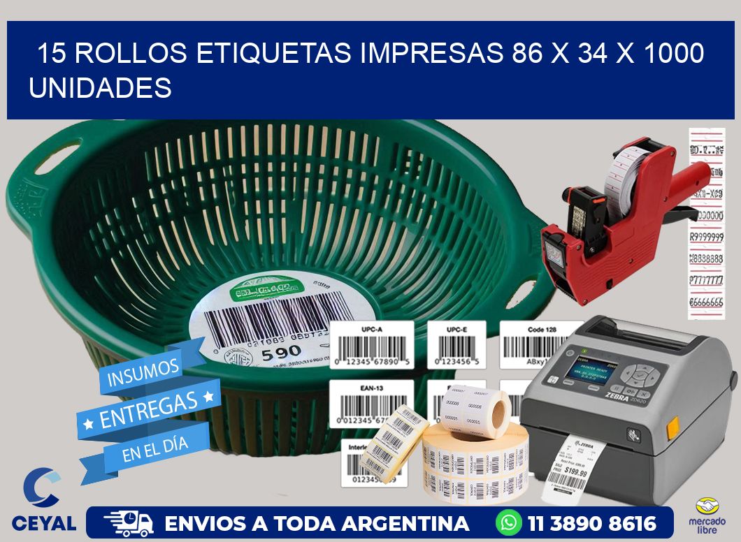 15 ROLLOS ETIQUETAS IMPRESAS 86 x 34 X 1000 UNIDADES